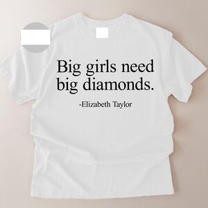 Big Girls Need Big Diamonds Shirt